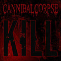 Cannibal Corpse - Kill - Import LP
