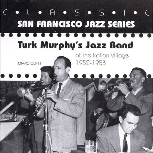Turk Murphy: At the Italian Village - CD