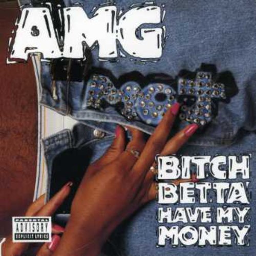 AMG: Bitch Betta Have My Money  ( CD )