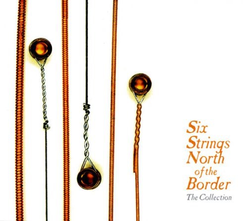 Various Artists: Six Strings North of the Border: Collection / Various  ( CD )