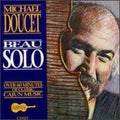 Michael Doucet: Beau Solo  ( CD )