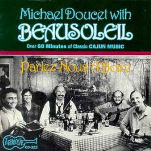 Beausoleil: Parlez Nous a Boire & More  ( CD )
