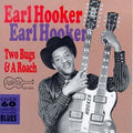 Earl Hooker: Two Bugs & a Roach  ( CD )