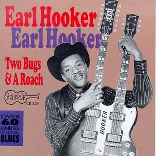 Earl Hooker: Two Bugs & a Roach  ( CD )
