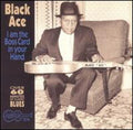 Black Ace Buck Turner: I'm the Boss Card in Your Hand  ( CD )