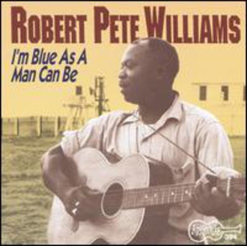 Robert Pete Williams: I'm As Blue As a Man Can Be 1  ( CD )