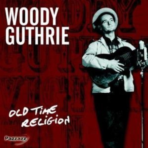 Woody Guthrie: Old Time Religion  ( CD )