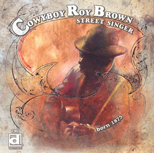 Cowboy Roy Brown: Street Singer  ( CD )