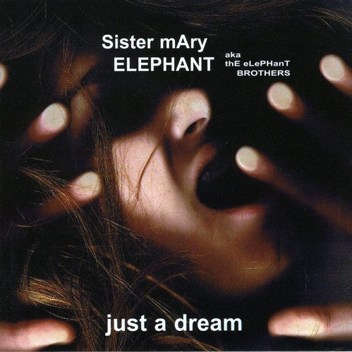 Sister Mary Elephant: Just a Dream  ( CD )