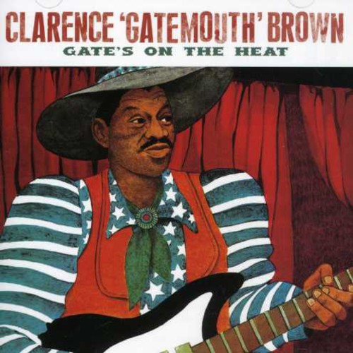 Clarence Brown Gatemouth: Gate's on the Heat  ( CD )