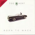 Too Short: Born to Mack  ( CD )