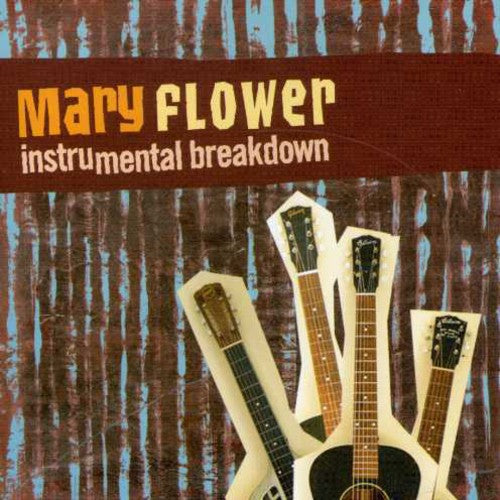 Mary Flower: Instrumental Breakdown  ( CD )