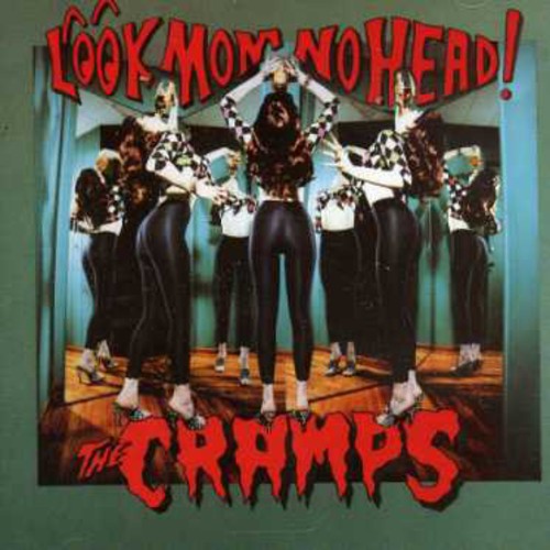 The Cramps: Look Mom No Head - CD