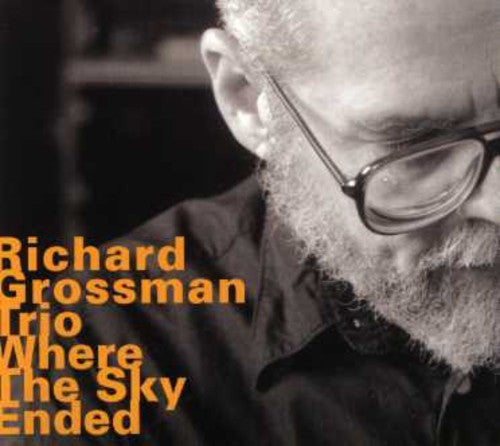 Richard Grossman: Where the Sky Ended - CD