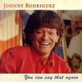 Johnny Rodriguez: You Can Say That Again  ( CD )