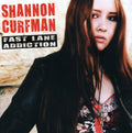 Shannon Curfman: Fast Lane Addiction  ( CD )
