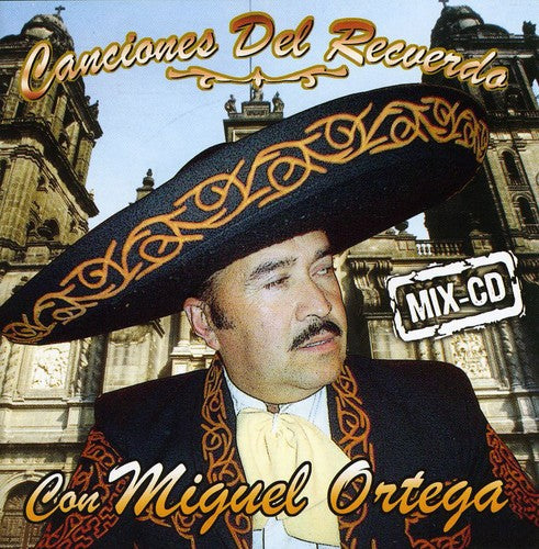Miguel Ortega: Canciones Del Recuerdo  ( CD )