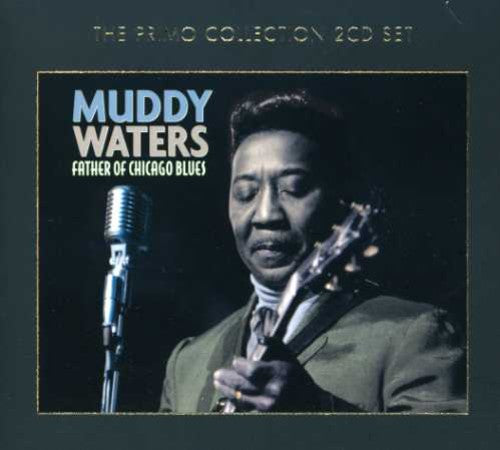 Muddy Waters: Father of Chicago Blues  ( CD )