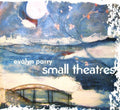 Evalyn Parry: Small Theatres  ( CD )