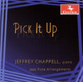 Jeffrey Chappell: Pick It Up: Jazz Tune Arrangements - CD