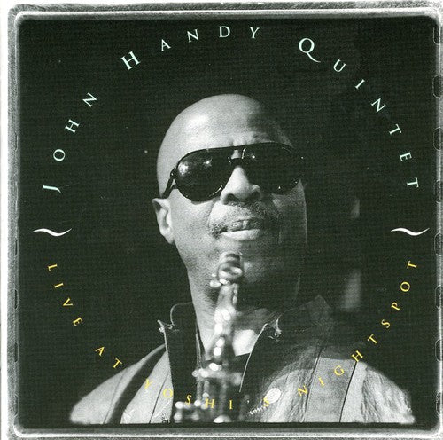 John Handy Quintet: Live at Yoshi's Night Spot - CD