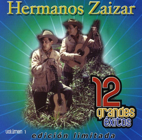 Los Hermanos Zaizar: 12 Grandes Exitos 1 - CD