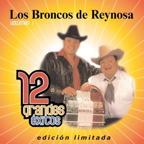 Los Broncos de Reynosa: 12 Grandes Exitos 1 - CD
