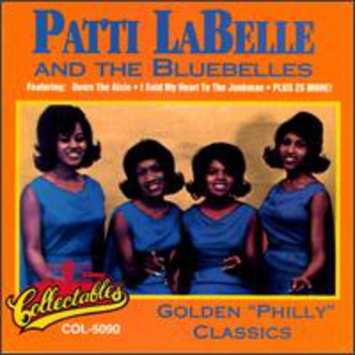 Patti Labelle & Bluebelles: Golden Philly Classics - CD
