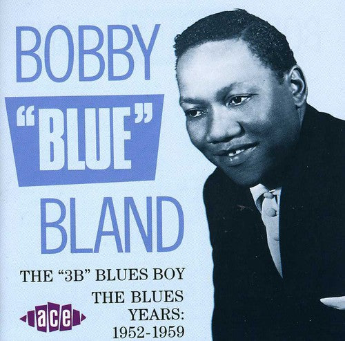 Bobby Bland Blue: 3B Blues Boy: Blues Years 1952-59  ( CD )