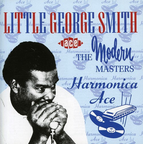 Little George Smith: Harmonica Ace  ( CD )