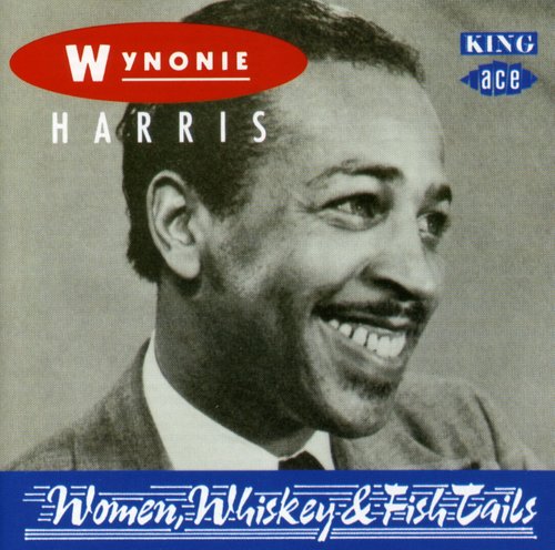 Wynonie Harris: Women Whiskey & Fish Tails  ( CD )