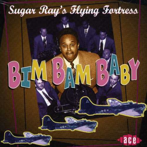 Sugar Ray's Flying Fortress: Bim Bam Baby  ( CD )