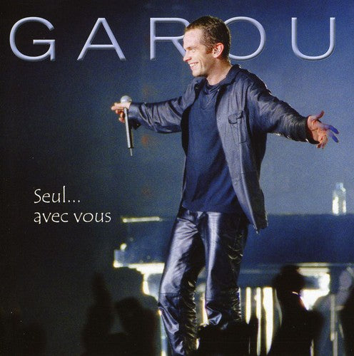 Garou: Seul...Avec Vous - CD