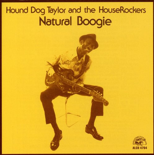Hound Dog Taylor: Natural Boogie  ( CD )