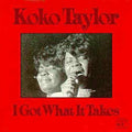 Koko Taylor: I Got What It Takes  ( CD )