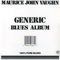 Maurice John Vaughn: Generic Blues Album  ( CD )