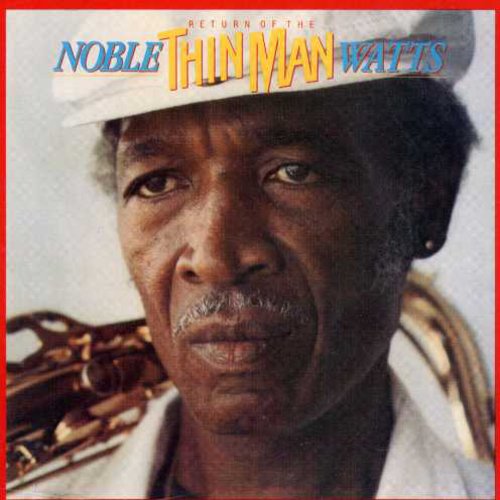Noble Watts 'Thin Man': Return of the Thin Man  ( CD )