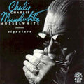 Charlie Musselwhite: Signature  ( CD )