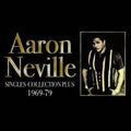 Aaron Neville: Singles Collection Plus 1969-1977 - CD