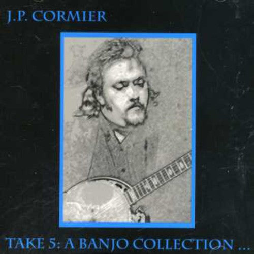 J.P Cormier: Take 5: Banjo Collection  ( CD )