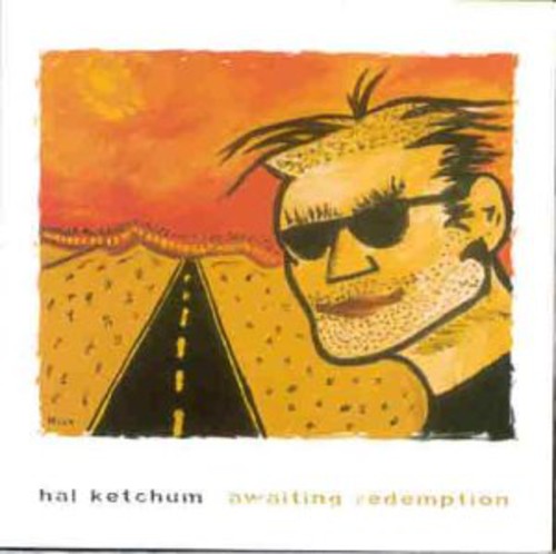 Hal Ketchum: Awaiting Redemption  ( CD )