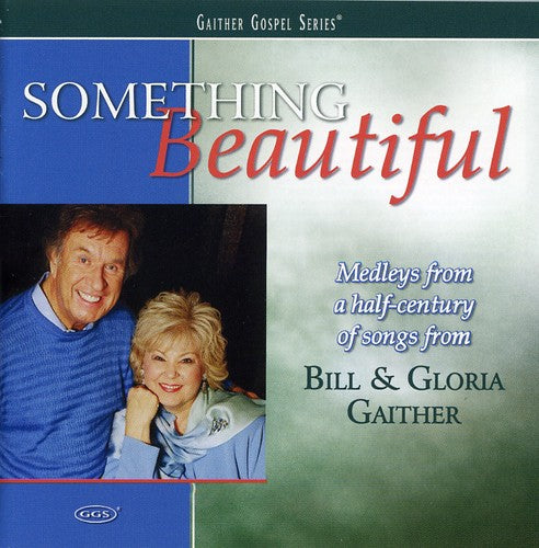 Bill Gaither: Something Beautiful  ( CD )