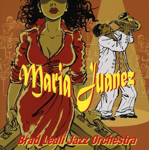 Brad Leali: Maria Juanez - CD