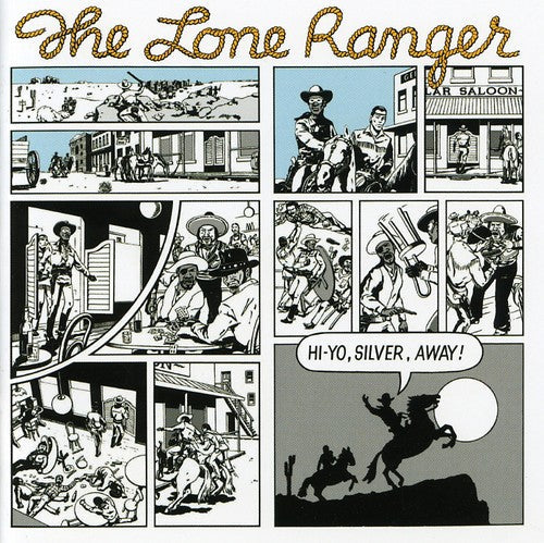 Lone Ranger: Hi Yo Silver Away - CD