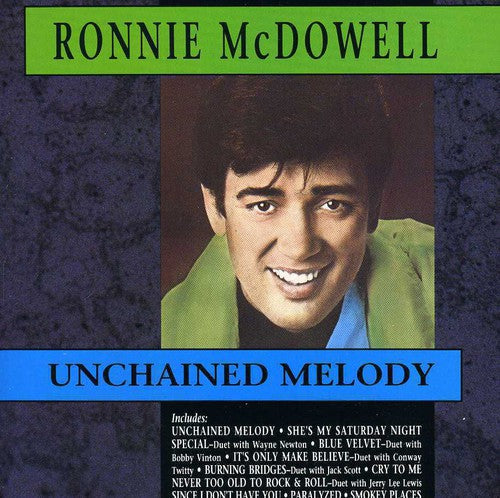 Ronnie McDowell: Unchained Melody  ( CD )