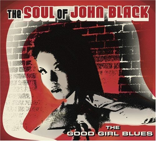 The Soul of John Black: The Good Girl Blues  ( CD )