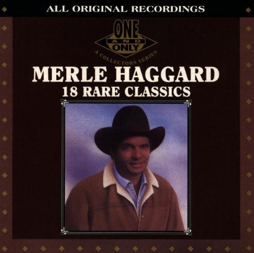Merle Haggard: 18 Rare Classics  ( CD )