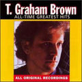 T. Graham Brown: All-Time Greatest Hits  ( CD )