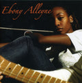 Ebony Alleyne: Never Look Back  ( CD )