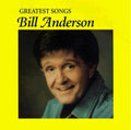 Bill Anderson: Greatest Songs  ( CD )